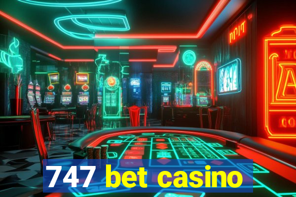 747 bet casino